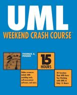 UML Weekend Crash Course [With CDROM] di Thomas A. Pender edito da John Wiley & Sons