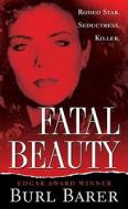 Fatal Beauty di Burl Barer edito da Kensington Publishing