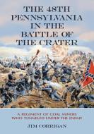 Corrigan, J:  The 48th Pennsylvania in the Battle of the Cra di Jim Corrigan edito da McFarland