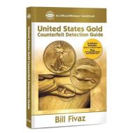 Us Gold Counterfeit 2nd Edition di Bill Fivaz edito da WHITMAN PUB LLC