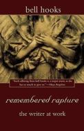 Remembered Rapture di Bell Hooks edito da St. Martins Press-3PL