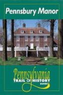 Pennsbury Manor di Larry E. Tise edito da Stackpole Books