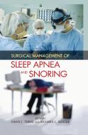Surgical Management Of Sleep Apnea And Snoring edito da Taylor & Francis Inc