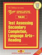 Test Assessing Secondary Completion (Tasc), Language Arts-Reading di Jack Rudman edito da National Learning Corp
