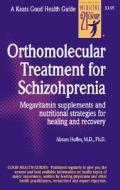 Orthomolecular Treatment for Schizophrenia di Abram Hoffer edito da Keats Pub Inc
