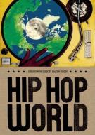 Hip Hop World di Dalton Higgins edito da GROUNDWOOD BOOKS