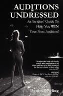 Auditions Undressed di Daniel Bowling edito da Callback Publications