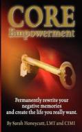 Core Empowerment di Sarah Honeycutt edito da Downstream Publishing