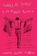 Tortillas Duras: Ni Pa' Frijoles Alcanza di Enrique Romero edito da Tortillas Duras del Migrante