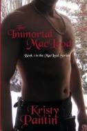 The Immortal MacLeod di Kristy Pantin edito da Kristy Pantin