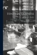 Hints in Sickness: Where to Go and What to Do edito da LIGHTNING SOURCE INC