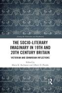 The Socio-Literary Imaginary In 19th And 20th Century Britain edito da Taylor & Francis Ltd