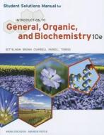 Student Solutions Manual For Bettelheim/brown/campbell/farrell/torres Introduction To General, Organic And Biochemistry, 10th di Frederick A Bettelheim, William H Brown, Mary K Campbell, Shawn O Farrell, Omar Torres edito da Cengage Learning, Inc