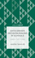 Data-Driven Decision-Making in Schools: Lessons from Trinidad di Jennifer Yamin-Ali edito da Palgrave Macmillan