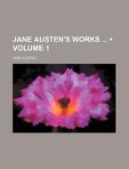 Jane Austen's Works (volume 1) di Jane Austen edito da General Books Llc