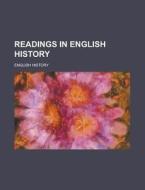 Readings in English History di English History edito da Rarebooksclub.com