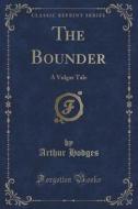 The Bounder di Arthur Hodges edito da Forgotten Books