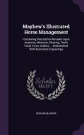 Mayhew's Illustrated Horse Management di Edward Mayhew edito da Palala Press
