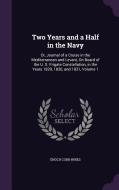 Two Years And A Half In The Navy di Enoch Cobb Wines edito da Palala Press