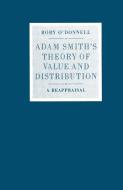 Adam Smith's Theory of Value and Distribution di Rory O'Donnell edito da Palgrave Macmillan