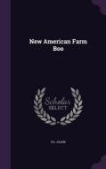 New American Farm Boo di R L Allen edito da Palala Press