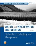 Hydraulics, Hydrology And Management, Fourth Editi On Volume 1 di Lawrence K. Wang, Mu-Hao Sung Wang, Nazih K. Shammas edito da Wiley