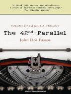 The 42nd Parallel di John Passos edito da Tantor Audio