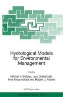 Hydrological Models for Environmental Management di Mikhail V. Bolgov edito da SPRINGER NATURE
