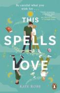 This Spells Love di Kate Robb edito da Penguin Books Ltd