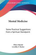 Mental Medicine di Oliver Huckel edito da Kessinger Publishing Co