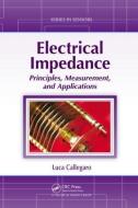 Electrical Impedance di Luca (Istituto Nazionale di Ricerca Metrologica (INRIM) Callegaro edito da Taylor & Francis Inc