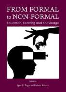 From Formal To Non-formal edito da Cambridge Scholars Publishing