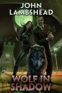 Wolf In Shadow di John Lambshead edito da Baen Books