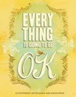 Everything Is Going To Be Ok Notecards di Chronicle Books edito da Chronicle Books