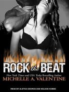 Rock the Beat di Michelle A. Valentine edito da Tantor Audio