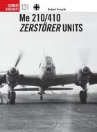 Me 210/410 Zerstörer Units di Robert Forsyth edito da OSPREY PUB INC