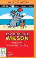 Werepuppy & the Werepuppy on Holiday di Jacqueline Wilson edito da Bolinda Audio