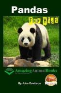 Pandas for Kids - Amazing Animal Books for Young Readers di John Davidson edito da Createspace