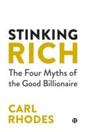 Stinking Rich di Carl Rhodes edito da Bristol University Press