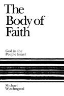 The Body of Faith di Michael Wyschogrod edito da Rowman & Littlefield Publishers, Inc.