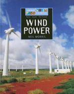 Wind Power di Neil Morris edito da Smart Apple Media