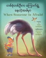 When Someone Is Afraid (Burmese/English) di Valeri Gorbachev edito da STAR BRIGHT BOOKS