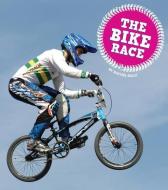 The Bike Race di Rachel Bach edito da AMICUS