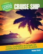 Choose Your Own Career Adventure on a Cruise Ship di Monique Vescia edito da CHERRY LAKE PUB