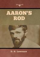 Aaron's Rod di D. H. Lawrence edito da BIBLIOTECH PR