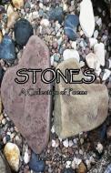 Stones: A Collection of Poems di Irene Sipos edito da NO FRILLS BUFFALO