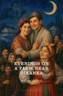 Evenings on a Farm Near Dikanka di Nikolai Gogol edito da GLAGOSLAV PUBLICATIONS B.V.