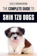 COMP GT SHIH TZU DOGS di Molly Weinfurter edito da INDEPENDENTLY PUBLISHED