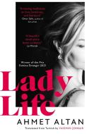 Lady Life di Ahmet Altan edito da Welbeck Publishing Group