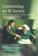 Confronting an Ill Society di Patrick Hutt edito da CRC Press